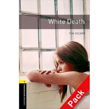 Oxford Bookworms Library: Level 1: White Death Audio 1級：白